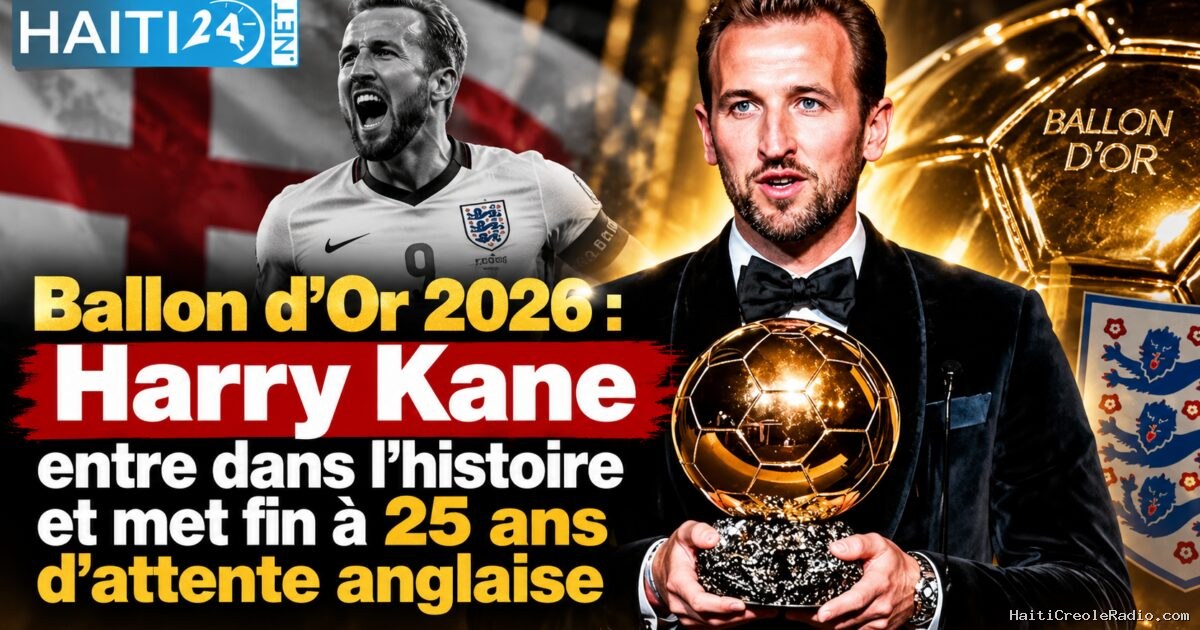 Ballon d’Or 2026 : Harry Kane entre dans l’histoire et met fin à 25 ans d’attente anglaise