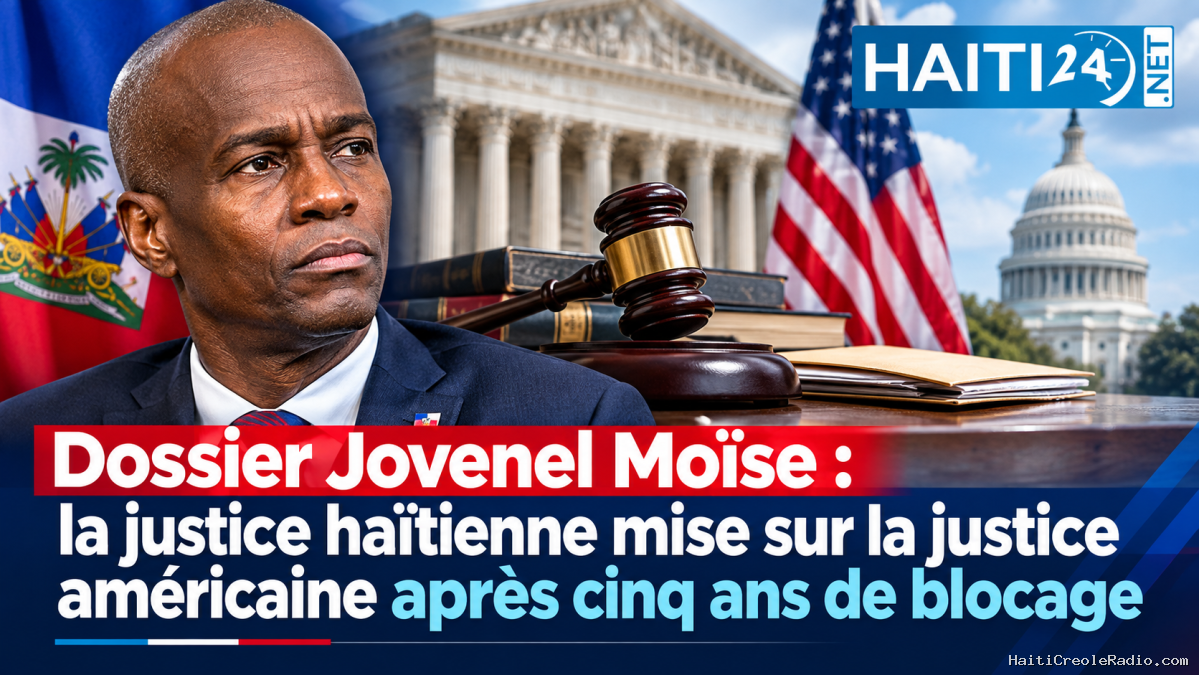 Dossier Jovenel Moïse : la justice haïtienne mise sur la justice américaine après cinq ans de blocage