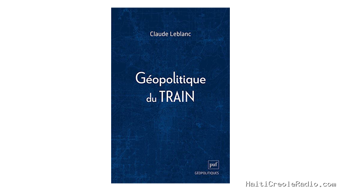 « Géopolitique du train » – 4 questions à Claude Leblanc