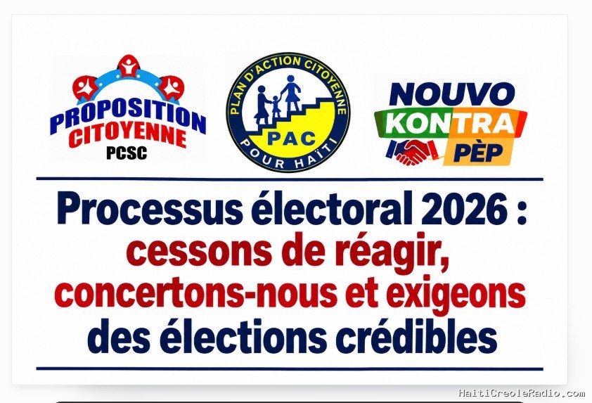 Haïti | Elections 2026 : Plan d’Action Citoyenne, Proposition Citoyenne et Nouvo Kontra Pèp appellent les partis politiques à se concerter pour « mettre fin à un processus sans garanties »