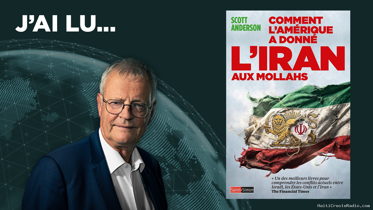 J’ai lu… « Comment l’Amérique a donné l’Iran aux mollahs » de Scott Anderson