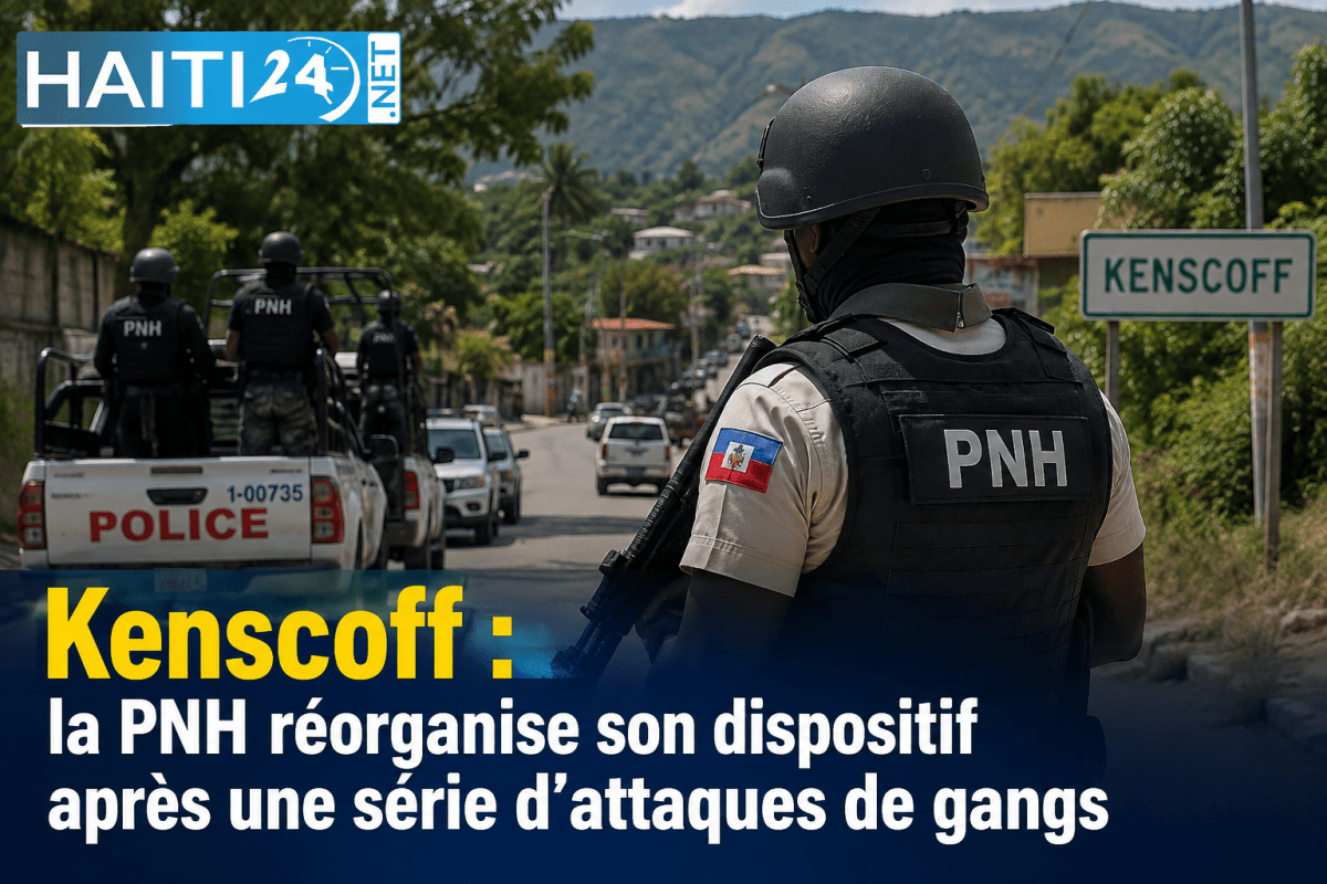 Kenscoff : la PNH réorganise son dispositif après une série d’attaques de gangs