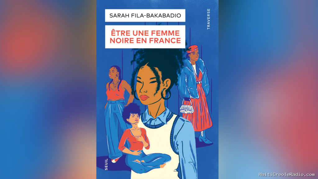 L'autrice Sarah Fila-Bakabadio raconte l'ordinaire des femmes noires en France