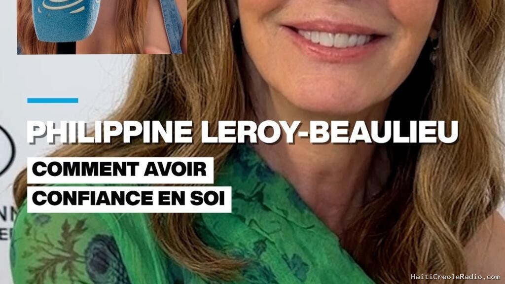Philippine Leroy-Beaulieu : comment avoir confiance en soi