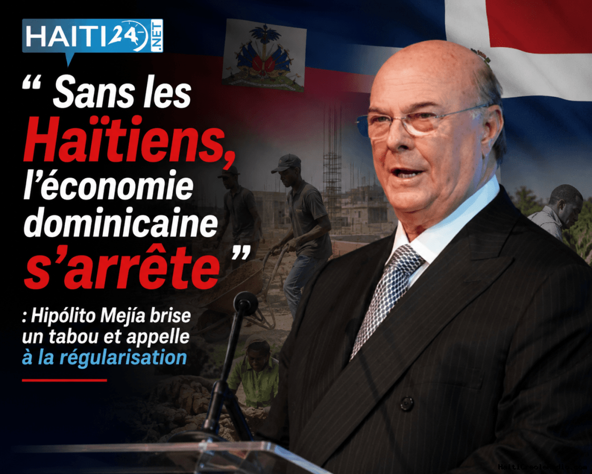 « Sans les Haïtiens, l’économie dominicaine s’arrête » : Hipólito Mejía brise un tabou et appelle à la régularisation