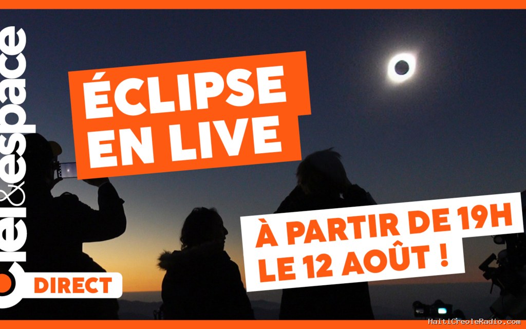 Suivez l’éclipse totale en direct de l’Espagne avec Ciel & Espace !
