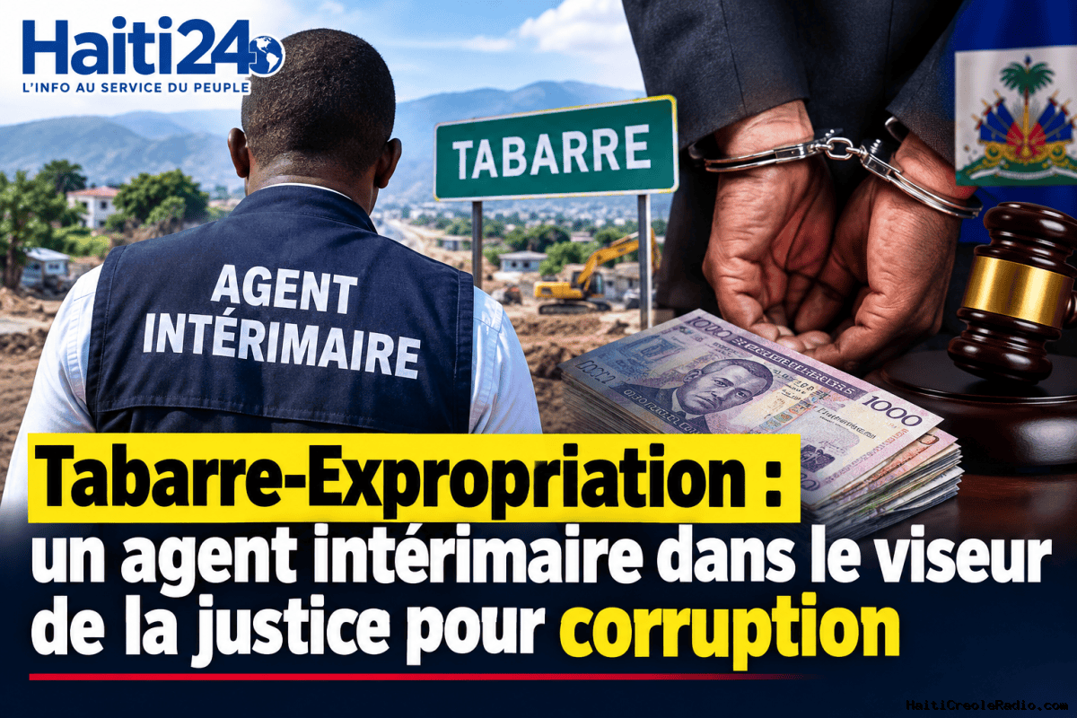 Tabarre-Expropriation : un agent intérimaire dans le viseur de la justice pour corruption