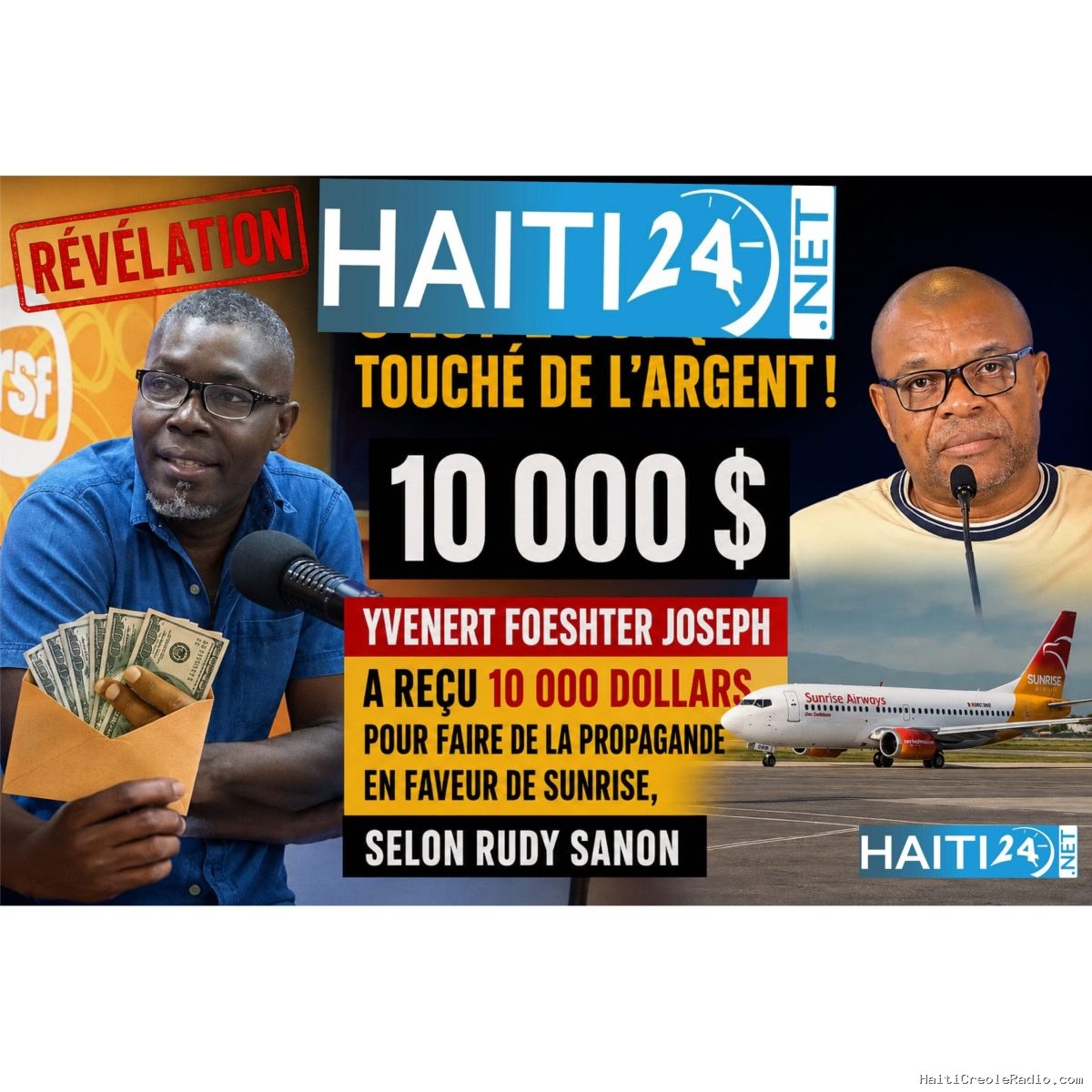 Yvenert Foeshter Joseph a reçu 10 000 dollars pour faire de la propagande en faveur de Sunrise, selon Rudy Sanon